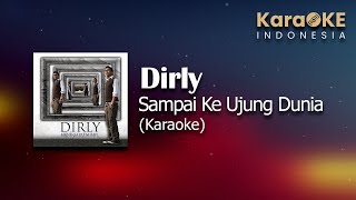 Dirly - Sampai Ke Ujung Dunia (Karaoke) | KaraOKE Indonesia