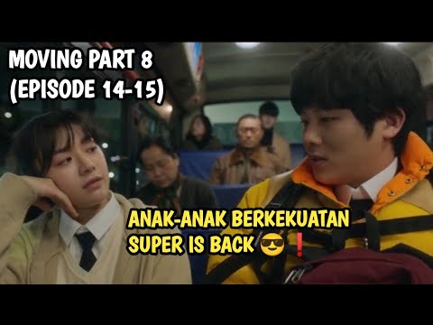 KISAH ORTU KANG HOON DAN KEMBALINYA ANAK-ANAK BERKEKUATAN SUPER 😎❗ MOVING EPISODE 14-15