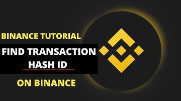 How To Find Transaction Hash ID (or Transaction ID) On Binance | Binance Tutorials 2021