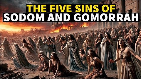 De vijf zonden van Sodom en Gomorra - Waarom heeft God de stad vernietigd?