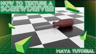 Screwdriver Maya Texturing Tutorial