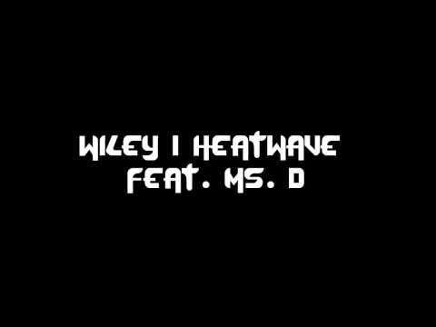 Wiley | Heatwave feat. Ms.D [HD]