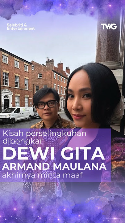 PERSELINGKUHAN DIBONGKAR DEWI GITA, ARMAND MAULANA MINTA MAAF #dewigita #armandmaulana #infotainment