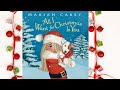 All I Want For Christmas Is You by Mariah Carey ~ Read Aloud Christmas Book For Children And Adults