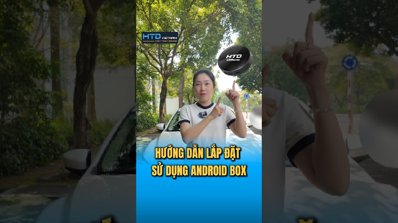 🚗 HƯỚNG DẪN LẮP ĐẶT VÀ SỬ DỤNG ANDROID BOX TỪ A–Z!