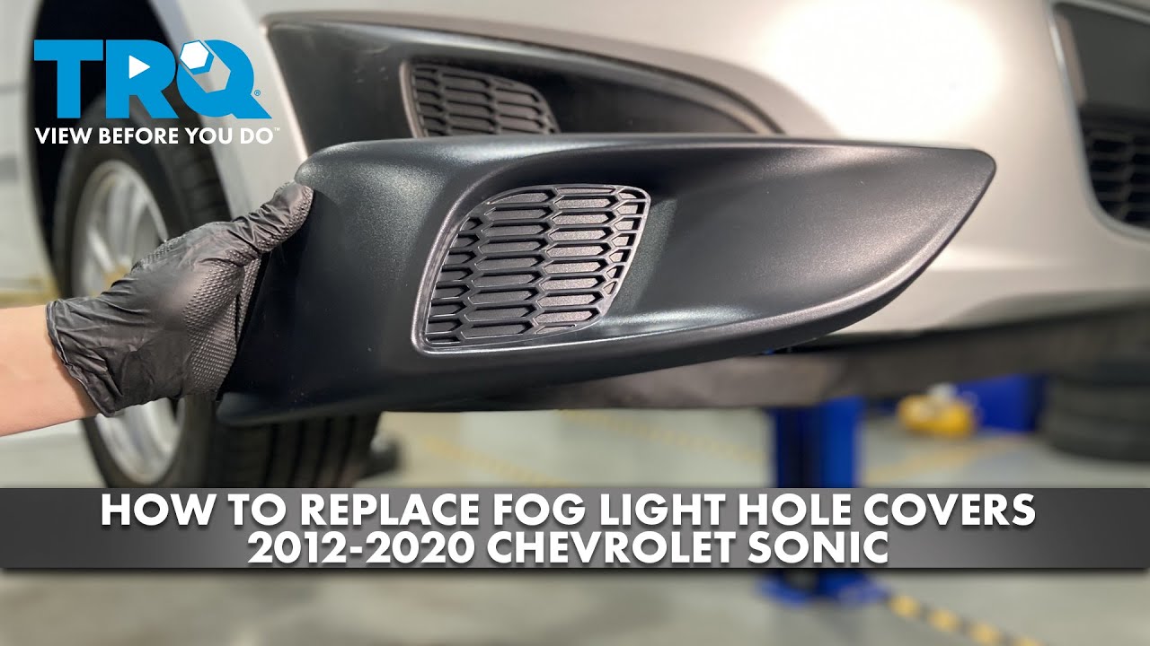 How To Replace Fog Light Hole Cover 2012 2020 Chevrolet Sonic Youtube 