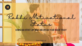 Rakhi Motivational Status | Hithot App Trending Rakhi Status Video | Whatsapp Status #rakhistatus screenshot 2