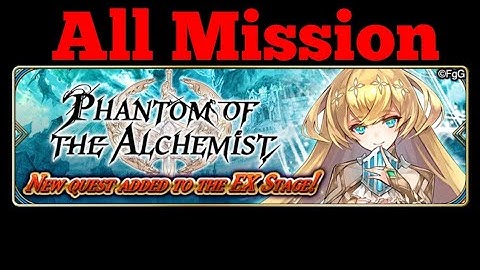 Phantom of the Alchmeist VIII [EX], All Mission || The Alchemist Code Global