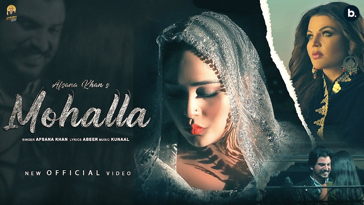 MOHALLA   Official Music Video  Afsana Khan  Rakhi Sawant  Abeer  Oye Kunal  Punjabi Song
