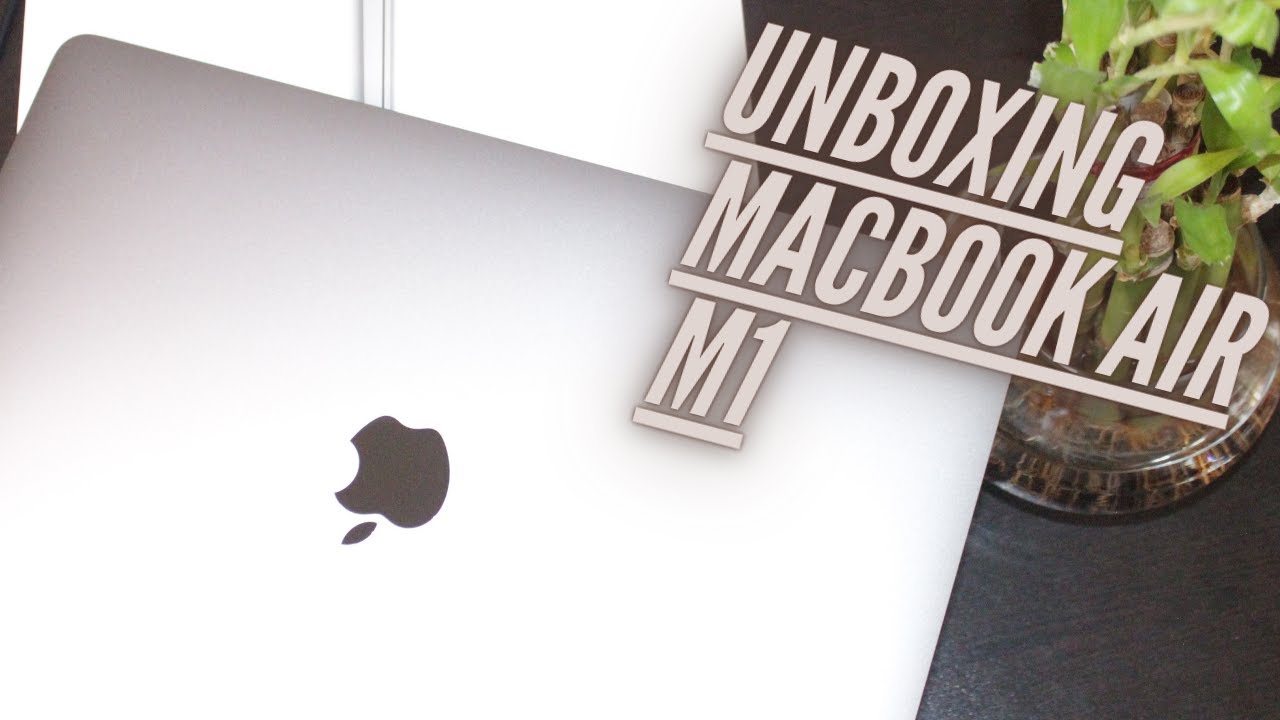 Macbook Air M1 | Unboxing New Macbook Air with M1 Chip - YouTube