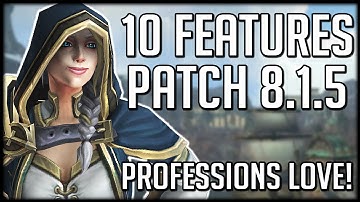 10 Awesome Features of Patch 8.1.5 - Professions Update, Remastered BGs, Portal Room  | WoW News