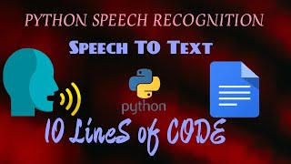Convert Speech to Text in Python in 10 Lines  | | Speech to Text for Artificial Intelligence Details
