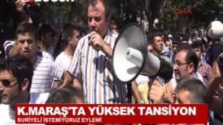KAHRAMAN MARAŞ'TA SURİYELİ İSTEMİYORUZ EYLEMİ