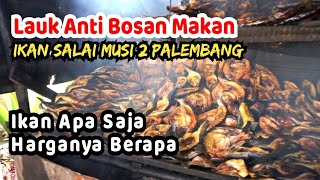 IKAN SALAI IKAN ASAP MUSI 2 PALEMBANG Ikan Apa Saja Dan Berapa Harganya