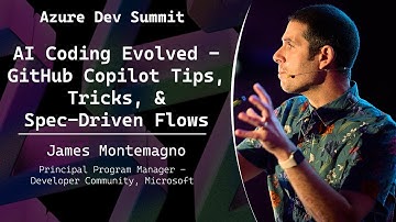 AI Coding Evolved - GitHub Copilot Tips, Tricks, & Spec-Driven Flows - James Montemagno
