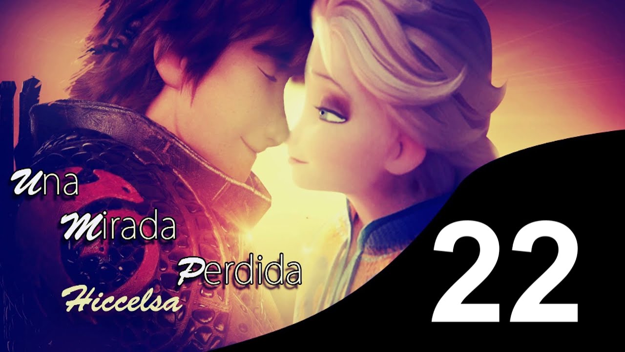 Una Mirada perdida (Hiccelsa) Cap 22