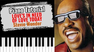 Video thumbnail of "🎹 How to play "LOVE'S IN NEED OF LOVE" by Stevie Wonder (easy piano tutorial lesson)"