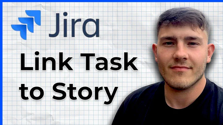 How to Link Task to Story in Jira A Step by Step (2025 Guide)