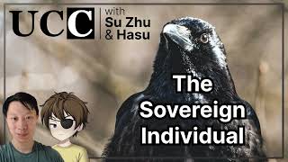 The Sovereign Individual - with Su Zhu and Hasu
