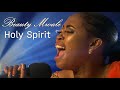 Beauty Mwale feat. Refiloe Khumalo - Holy Spirit | Rearrangement | Gospel (Original by Martin Pk)