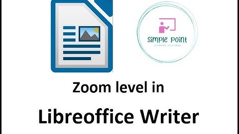 How to zoom in or out in LibreOffice writer
