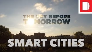 Cities Are Getting Smarter | The Day Before Tomorrow