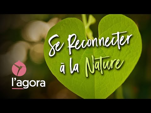 AGORA DES COLIBRIS - Se Reconnecter à la Nature