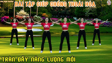 BÀI TẬP GIÚP CHỐNG THOÁI HÓA 2 - TRÀN ĐẦY NĂNG LƯỢNG MỚI | AEROBIC TRUNG NIÊN// Bích Luyện Aerobic