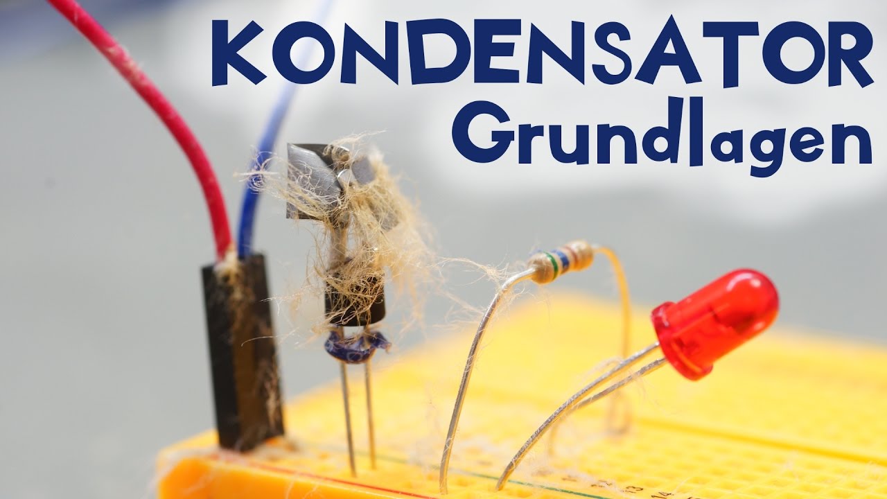 🔍Kondensator Grundlagen  Let's play electronic #010 