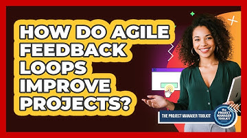 How Do Agile Feedback Loops Improve Projects?