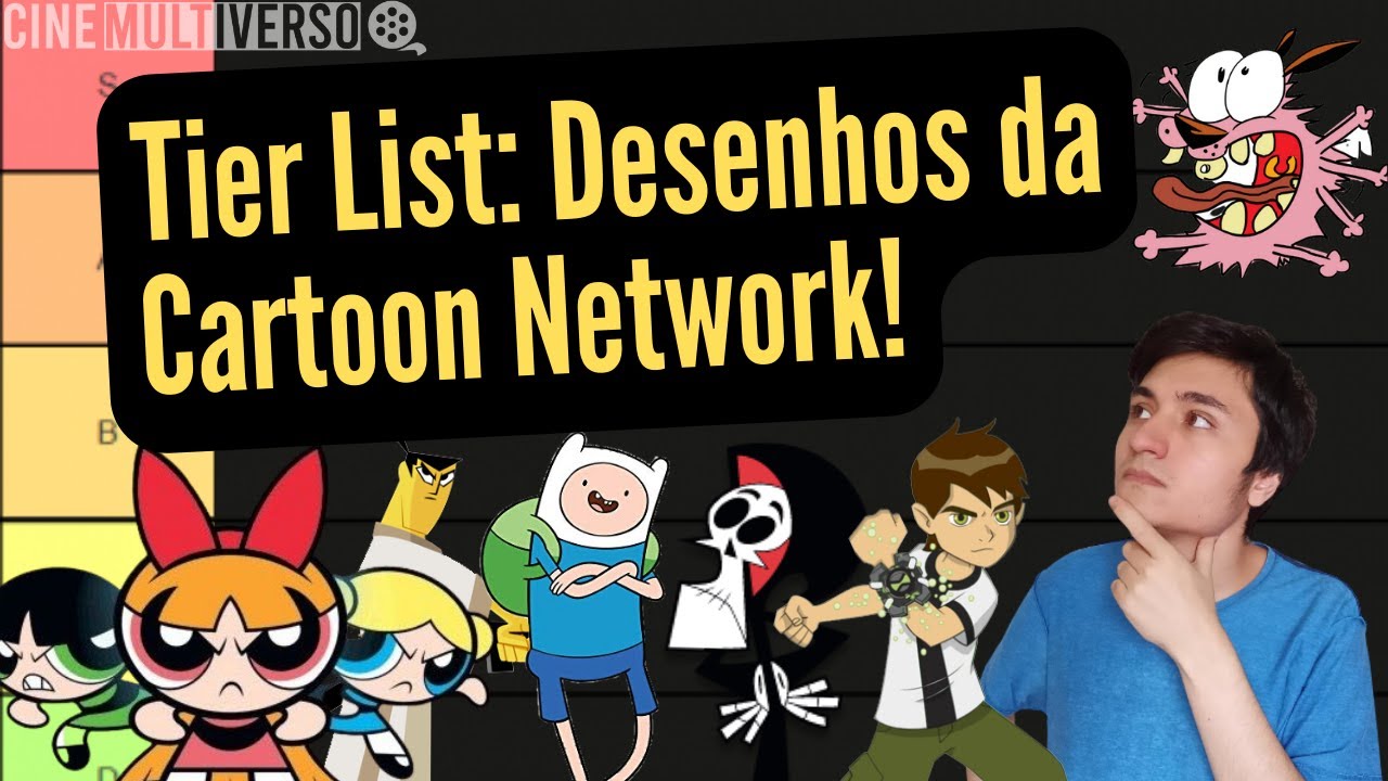 CM TIER LIST: DESENHOS DA CARTOON NETWORK