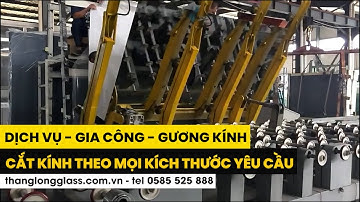 Cắt Kính Cường Lực - Gia Công Gương Kính Theo Kích Thước Yêu Cầu
