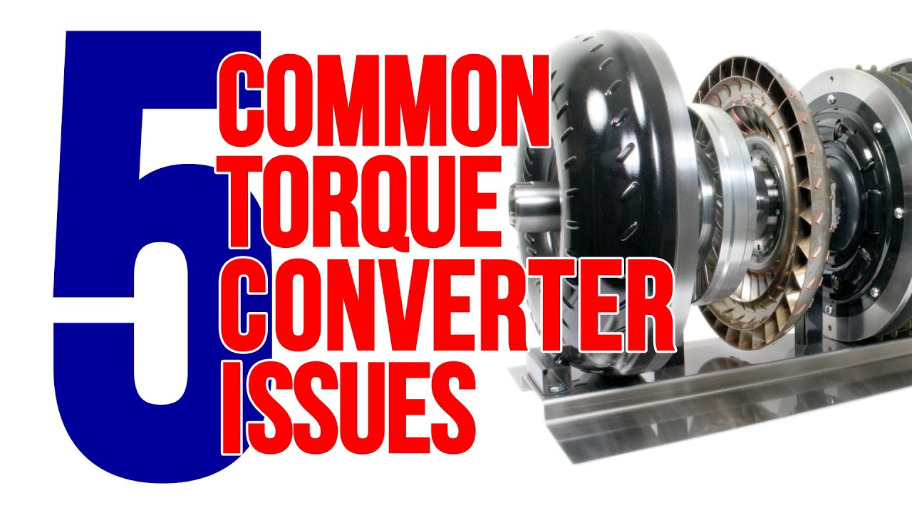 5 Common Torque Converter Issues and How to Avoid Them!