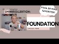 MIN SMINKKOLLEKTION: FOUNDATION