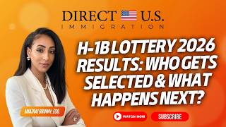 H-1B Lottery 2026 Results: Who Gets Selected & What Happens Next? | H1B | Direct U.S. Immigration