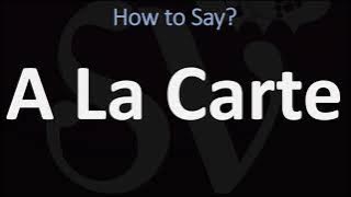 How to Pronounce A La Carte? (CORRECTLY)