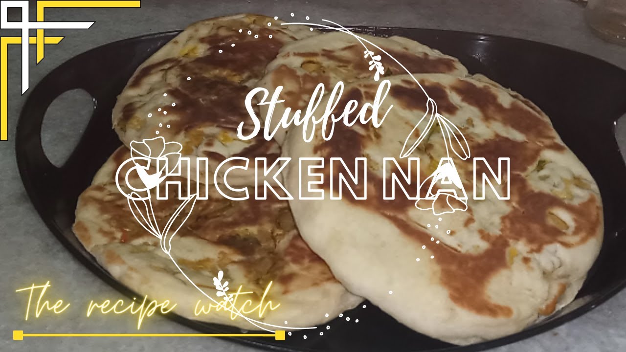 Chicken stuffed nan/ how to make chicken stuffed nan at home