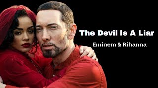 Eminem & Rihanna - The Devil Is A Liar (Lyric Video)