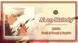 KOKIA - Ai no Melody [Kanji/Romaji/English Lyrics]