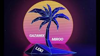 GAZAMIX x MIROO - LEKI (2019)