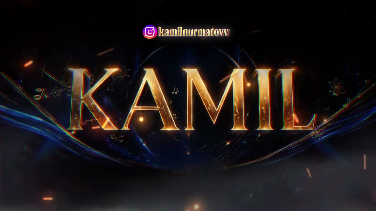 KAMIL. — Intro
