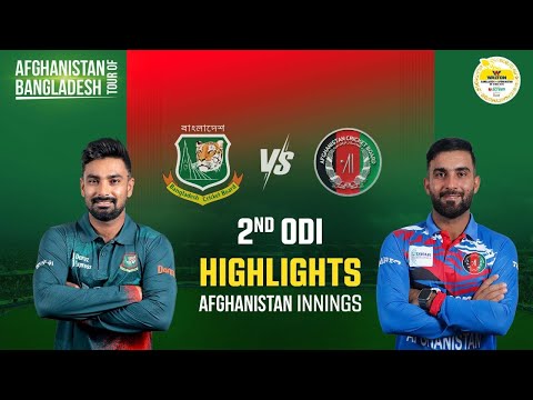 Highlights | Bangladesh vs Afghanistan | 2nd ODI | Afghanistan Innings