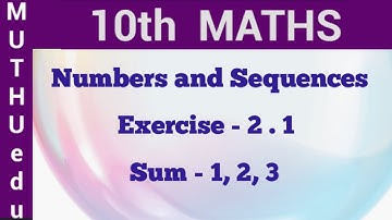 10th Maths Exercise 2.11st, 2nd, 3rd Sum | TN Samacheer Maths |  | Muthu edu | Numbers and Sequences