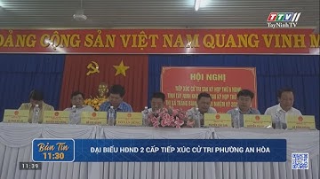Đại biểu HĐND 2 cấp tiếp xúc cử tri phường An Hòa, thị xã Trảng Bàng | TayNinhTV