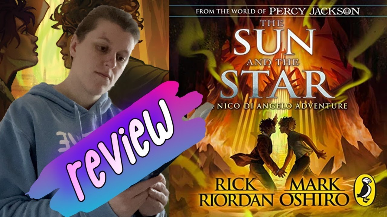 The Sun and the Star: A Nico di Angelo Adventure by Rick Riordan