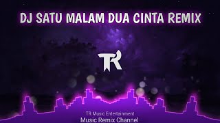 DJ Satu Malam Dua Cinta BreakLatin Remix Viral TikTok Terbaru