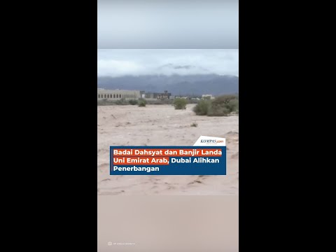 Badai Dahsyat dan Banjir Landa Uni Emirat Arab, Dubai Alihkan Penerbangan