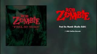 Rob Zombie - Feel So Numb (Radio Edit) [HQ Audio]