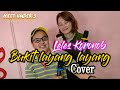 BUKIT LAYANG-LAYANG cover by LELES KORONOB