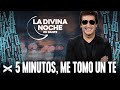 5 Minutos, Me Tomo Un Té - La Divina Noche de Dante Gebel